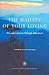 The Majesty of Your Loving; A Couple's Journey Through Alzhei... by Olivia Hoblitzelle