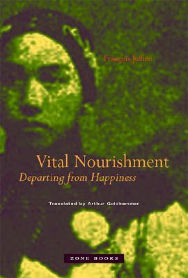 Vital Nourishment: Departing from Happiness (Hardcover)