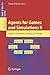 Agents for Games and Simulations II: Trends in Techniques, Concepts and Design (Lecture Notes in Computer Science, 6525)