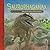 Saurophaganax and Other Meat-eating Dinosaurs (Dinosaur Find)