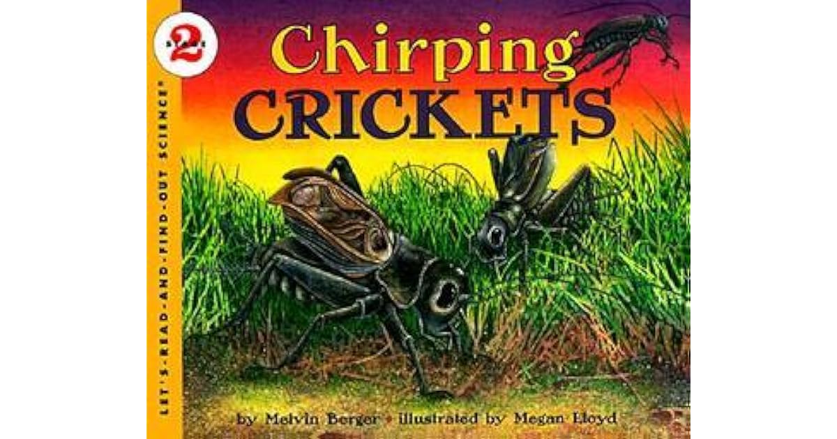 Chirping Crickets by Melvin A. Berger