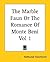 The Marble Faun: or, The Romance of Monte Beni, Vol. 1
