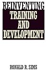 Reinventing Training and Development