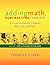Adding Math, Subtracting Tension: A Guide to Raising Chilren Who Can Do Math