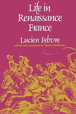 Life in Renaissance France (Paperback)
