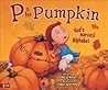 P Is for Pumpkin by Kathy-jo Wargin