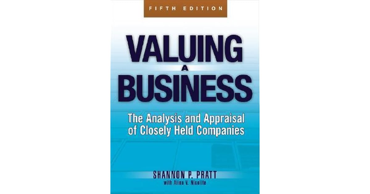 Valuing a Business The Analysis and Appraisal of Closely Held