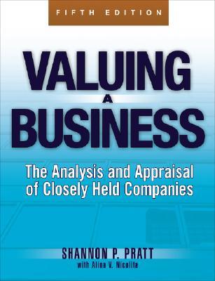 Valuing a Business: The Analysis and Appraisal of Closely Held Companies (Hardcover)