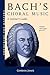 Bach's Choral Music: A List...