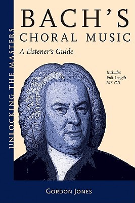 Bach's Choral Music: A Listener's Guide (Paperback)