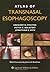Atlas of Transnasal Esophagoscopy