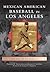 Mexican American Baseball in Los Angeles by Francisco E. Balderrama