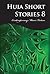 Huia Short Stories 8: Conte...