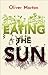 Eating the Sun: How Plants Power the Planet