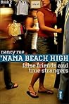 False Friends and True Strangers ('Nama Beach High, #2)