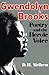 Gwendolyn Brooks: Poetry and the Heroic Voice