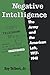 Negative Intelligence: The Army and the American Left, 1917-1941 (Twentieth-Century America)