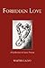 Forbidden Love: A Collectio...
