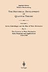 The Historical Development of Quantum Theory : Volume 5 - Part 2: Erwin Schrodinger & the Rise of Wave Mechanics: The Creation of Wave Mechanics, Early Response & Applications 1925-26 The Historical Development of Quantum Theory : Volume 5 - Part 2: Erwin Schrodinger & the Rise of Wave Mechanics: The Creation of Wave Mechanics, Early Response & Applications 1925-26