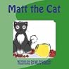 Matt the Cat Matt the Cat