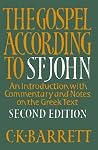 The Gospel According to St. John: An Introduction with Commentary and Notes on the Greek Text The Gospel According to St. John: An Introduction with Commentary and Notes on the Greek Text