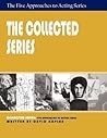 The Collected Series: Five Approaches to Acting Series The Collected Series: Five Approaches to Acting Series
