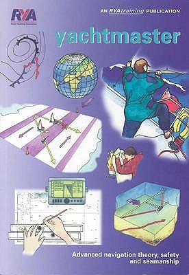 RYA Yachtmaster: Advanced Navigation Theory, Safety and Seamanship (Paperback)