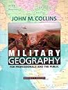 Military Geography: For Professionals and the Public (Association of the United States Army S) Military Geography: For Professionals and the Public (Association of the United States Army S)
