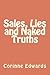 Sales, Lies and Naked Truths