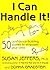 I Can Handle It!: 50 Confid...