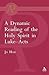 A Dynamic Reading of the Holy Spirit in Luke-Acts