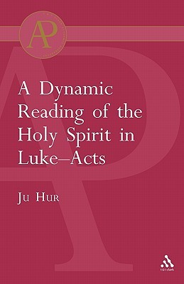 A Dynamic Reading of the Holy Spirit in Luke-Acts (Paperback)