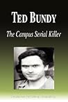 Ted Bundy - The Campus Serial Killer
