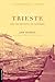Trieste and The Meaning of ...