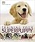 Training Your Superpuppy by Gwen Bailey