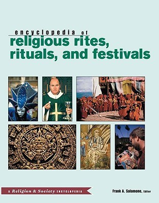 Routledge Encyclopedia of Religious Rites, Rituals and Festivals (Religion and Society)