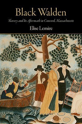 Black Walden: Slavery and Its Aftermath in Concord, Massachusetts (Hardcover)