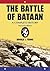 The Battle of Bataan: A Com...