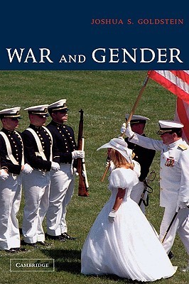 War and Gender: How Gender Shapes the War System and Vice Versa (Volume 0)