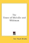The Times of Melville and Whitman