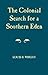 Colonial Search For A Southern Eden