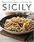 The Food and Cooking of Sicily: 65 classic dishes from Sicily, Calabria, Basilicata and Puglia