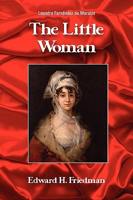 The Little Woman (Juan De La Cuesta- Hispanic Monographs)