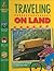 Traveling on Land