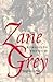 Zane Grey: Romancing The West