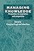 Managing Knowledge: Perspec...