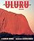 Uluru, Australia's Aborigin...