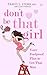 Don't Be That Girl by Travis Stork