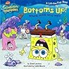 Bottoms Up! Jokes from Bikini Bottom (SpongeBob SquarePants) Bottoms Up! Jokes from Bikini Bottom