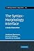 The Syntax-Morphology Interface: A Study of Syncretism (Cambridge Studies in Linguistics, Series Number 109)